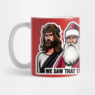 WE SAW THAT Jesus meme Mug